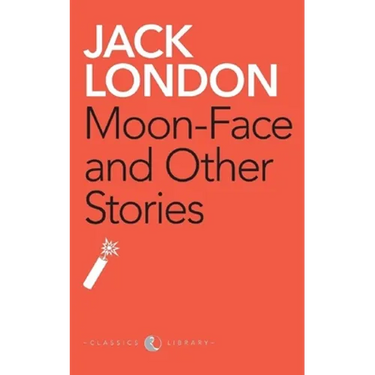 Moon-Face And Other Stories