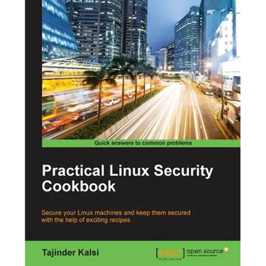 Practical Linux Security Cookbook