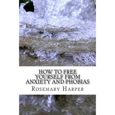 How to Free Yourself from Anxiety and Phobias: Be Set Free Fast Tapping for Health