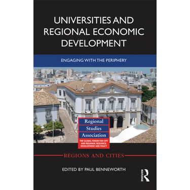 Universities and Regional Economic Development: Engaging with the Periphery