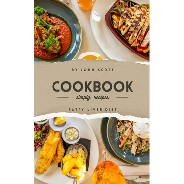 Taste and Health: The Fatty Liver Cookbook