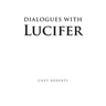 Dialogues with Lucifer