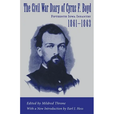 The Civil War Diary of Cyrus F. Boyd, Fifteenth Iowa Infantry, 1861--1863