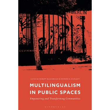 Multilingualism in Public Spaces: Empowering and Transforming Communities
