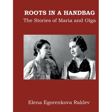 Roots in a Handbag: The Stories of Maria and Olga
