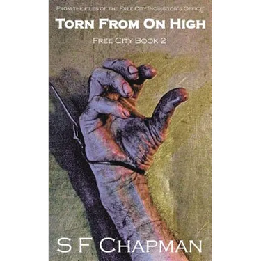 Torn From On High: Free City Book 2