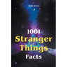 1001 Stranger Things Facts