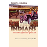 Indians in Unexpected Places