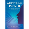 Whispering Power: The Subtle Art of Influence Without Conflict