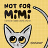 Not For Mimi: A Fun Tale Of A Curious & Playful Little Cat
