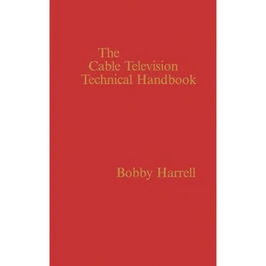 Cable Television Technology Handbook