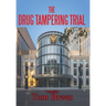 The Drug Tampering Trial