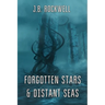 Forgotten Stars & Distant Seas
