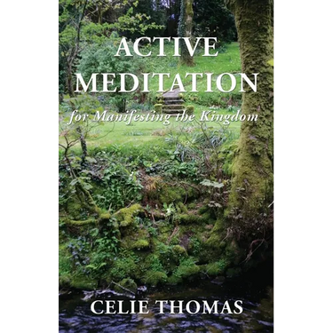 Active Meditation for Manifesting the Kingdom