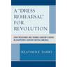 A 'Dress Rehearsal' for Revolution: John Trenchard and Thomas Gordon's Works in Eighteenth-Century British America