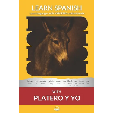 Learn Spanish with Platero y yo: Interlinear Spanish to English