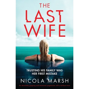 The Last Wife: An absolutely gripping and emotional page turner with a brilliant twist