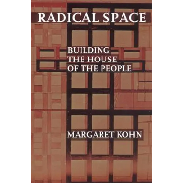 Radical Space: Building the House of the People