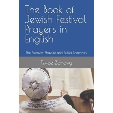 The Book of Jewish Festival Prayers in English: The Passover, Shavuot and Sukkot Machzors