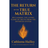 The Return of the True Matrix