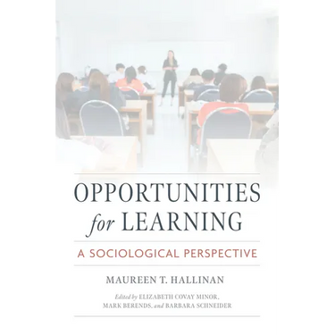 Opportunities for Learning: A Sociological Perspective