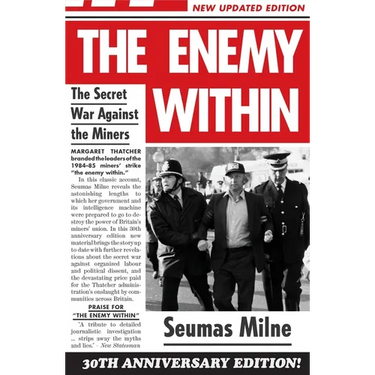 The Enemy Within: The Secret War Against the Miners