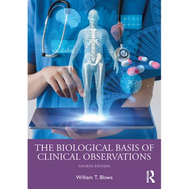 The Biological Basis of Clinical Observations