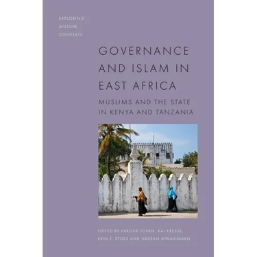 Governance and Islam in East Africa: Muslims and the State