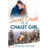 Secret Crush of a Chalet Girl: (A Novella)