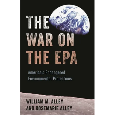 The War on the EPA: America's Endangered Environmental Protections