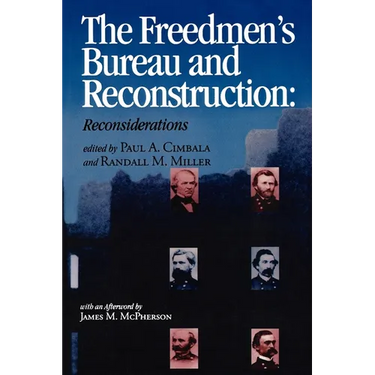 The Freedmen's Bureau and Reconstruction