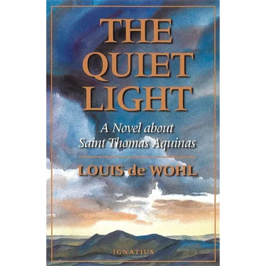 The Quiet Light: A Novel about St. Thomas Aquinas