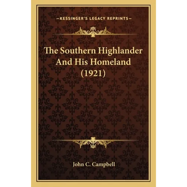 The Southern Highlander And His Homeland (1921)