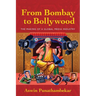From Bombay to Bollywood: The Making of a Global Media Industry