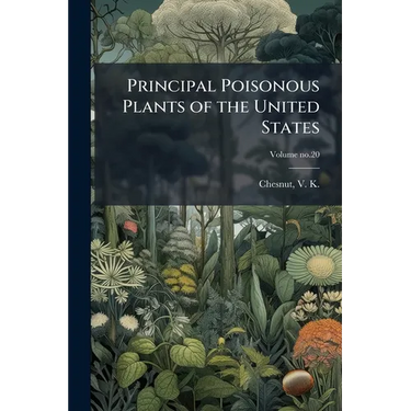 Principal Poisonous Plants of the United States