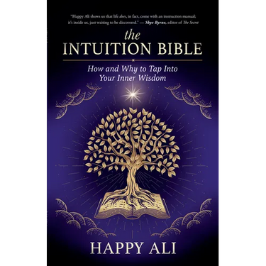 The Intuition Bible: How and Why to Tap Into Your Inner Wisdom