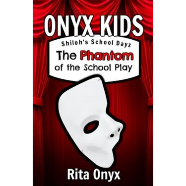 Onyx Kids Shiloh's School Dayz: The Phantom of the School Play