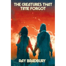 The Creatures That Time Forgot