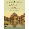 The Population History of German Jewry 1815-1939: Based on the Collections and Preliminary Research of Prof. Usiel Oscar Schmelz