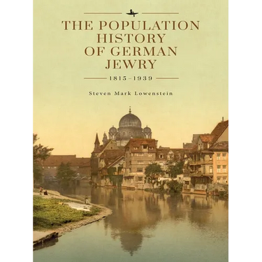 The Population History of German Jewry 1815-1939: Based on the Collections and Preliminary Research of Prof. Usiel Oscar Schmelz