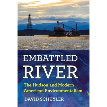 Embattled River: The Hudson and Modern American Environmentalism