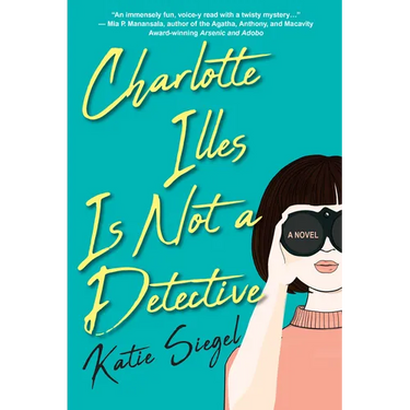 Charlotte Illes Is Not a Detective: A Modern and Witty Mystery