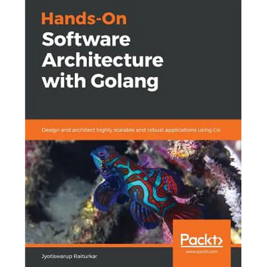 Hands-On Software Architecture with Golang
