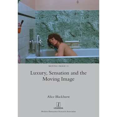 Luxury, Sensation and the Moving Image