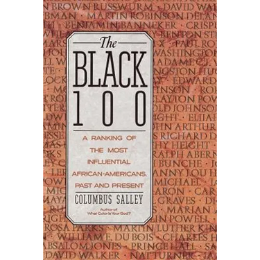 The Black 100: A Ranking of the Most Influential African-Americans, Past and Present