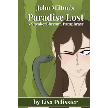 John Milton's Paradise Lost: A SneakerBlossom Paraphrase