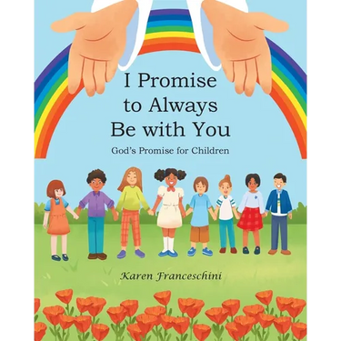 I Promise to Always Be with You: God's Promise for Children