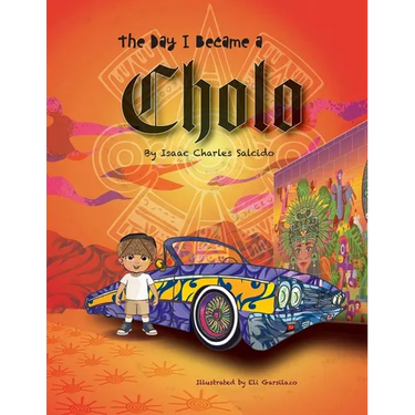 The Day I Became A Cholo