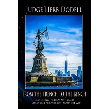 From the Trench to the Bench: Navigating The Legal System & Finding Your Spiritual Path Along The Way