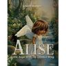 Alise: Little Angel With the Crooked Wing